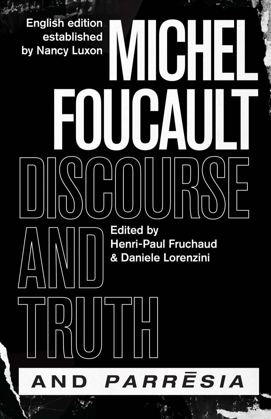 "Discourse And Truth" And "Parresia" by Michel Foucault Henri-Paul Fruchaud Daniele Lorenzini Frédéric Gros Nancy Luxon