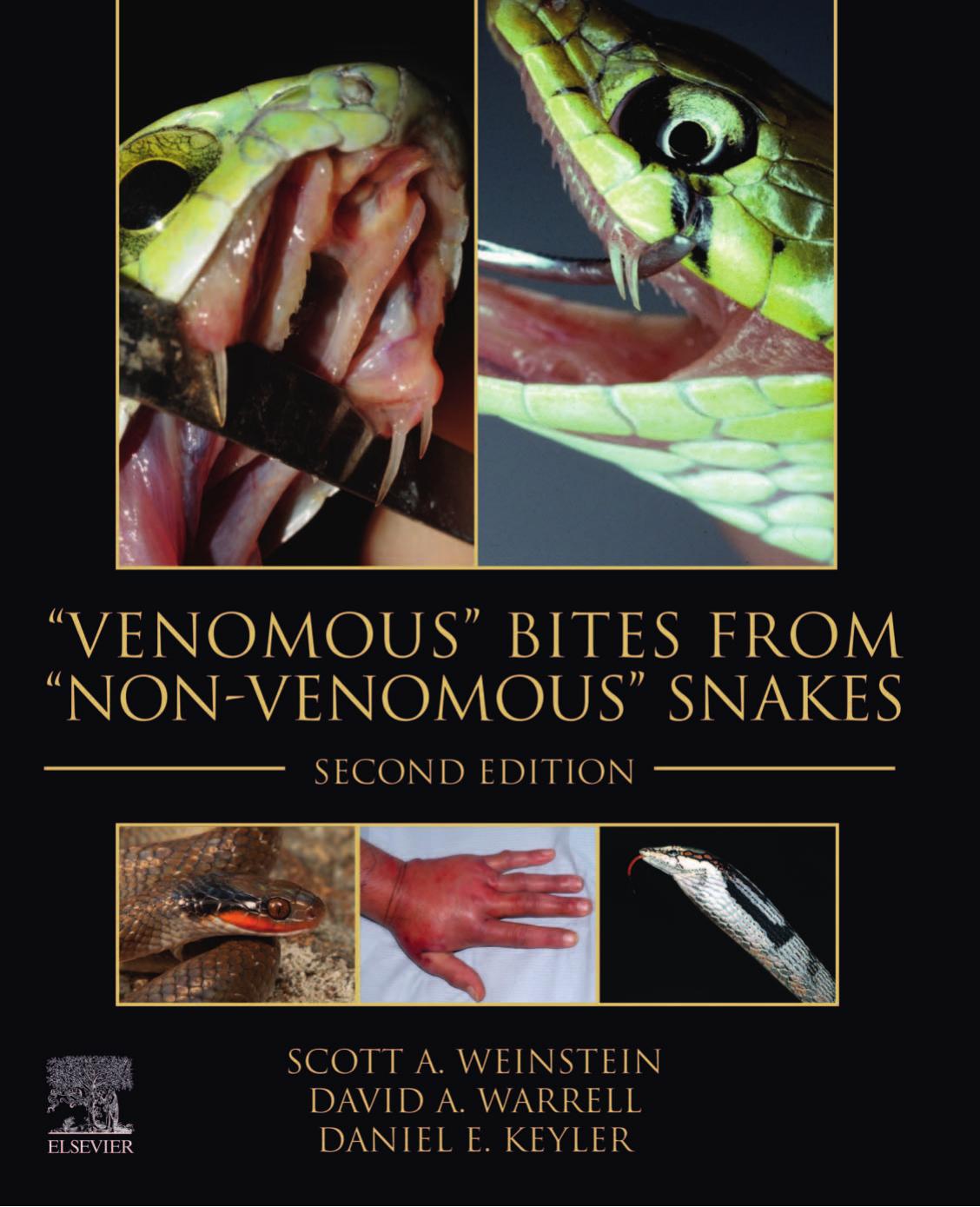 "Venomous" Bites from "Non-Venomous" Snakes by Scott A Weinstein David A. Warrell Daniel E. Keyler