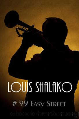 # 99 Easy Street by Louis Shalako