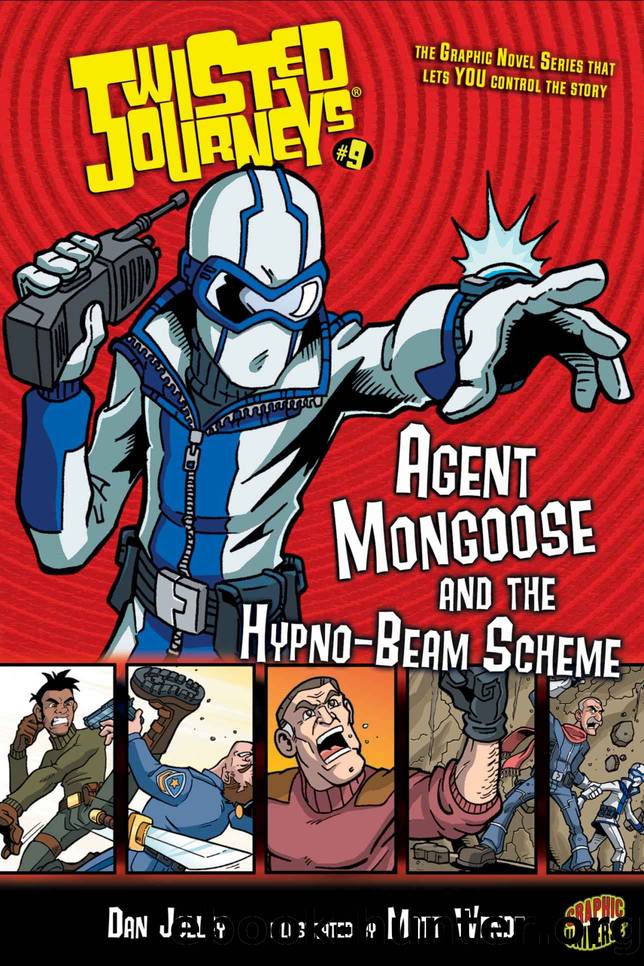 #09 Agent Mongoose and the Hypno-Beam Scheme (Twisted Journeys ®) by Dan Jolley