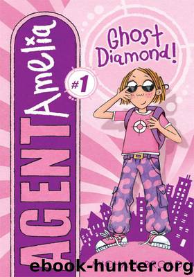 #1 Ghost Diamond! (Agent Amelia) by Broad MIchael