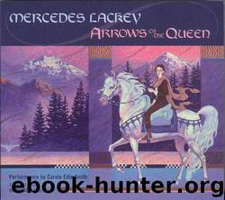 #17 Arrows of the Queen by Mercedes Lackey