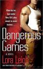 #2 Dangerous Games by Lora Leigh