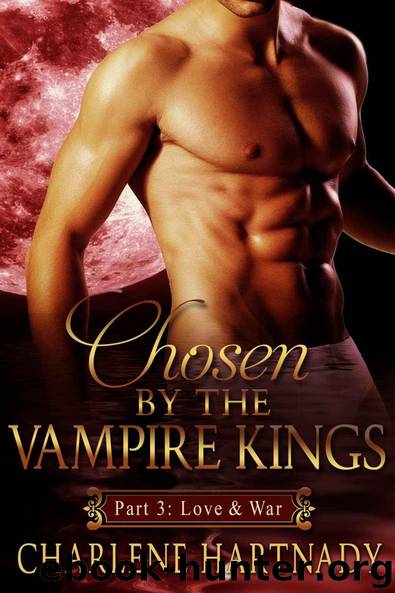 #3 Chosen by the Vampire Kings: BBW Romance (Part 3: Love & War)