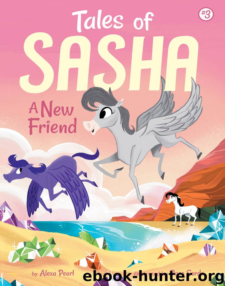 #3: A New Friend (Tales of Sasha) by Alexa Pearl