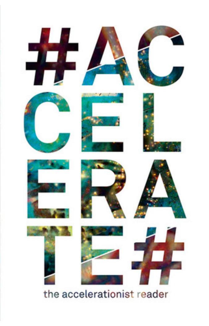 #Accelerate#: The Accelerationist Reader by Robin MacKay (ed.) Armen Avanessian (ed.)