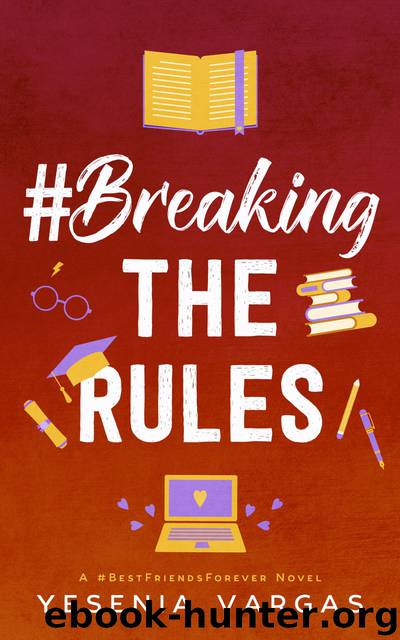 #BreakingTheRules by Yesenia Vargas