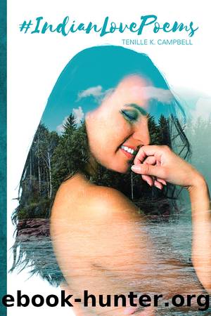 #IndianLovePoems by Tenille K. Campbell
