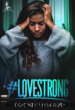 #Lovestrong by Courtney Lynn Rose
