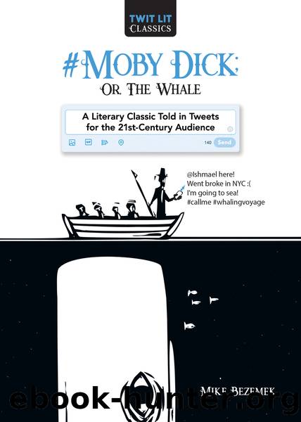 #Moby-Dick; Or, the Whale by Mike Bezemek
