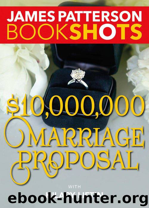 $10,000,000 Marriage Proposal by James Patterson & Hilary Liftin