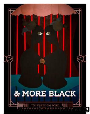 & more black by t'ai freedom ford