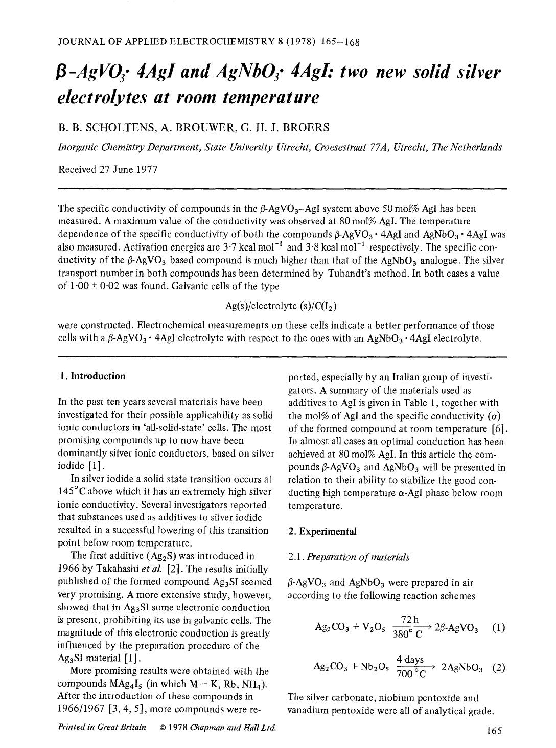 &#x03B2;-AgVO <Subscript>3 <Subscript>&#x00B7; 4AgI and AgNbO <Subscript>3 <Subscript>&#x00B7; 4AgI: two new solid silver electrolytes at room temperature by Unknown