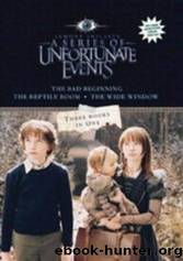 '''Lemony Snicket's a Series of Unfortunate Events'': ''The Bad Beginning'', ''The Reptile Room'', ''The Wide Window'' (Series of Unfortunate Events)' by Snicket Lemony