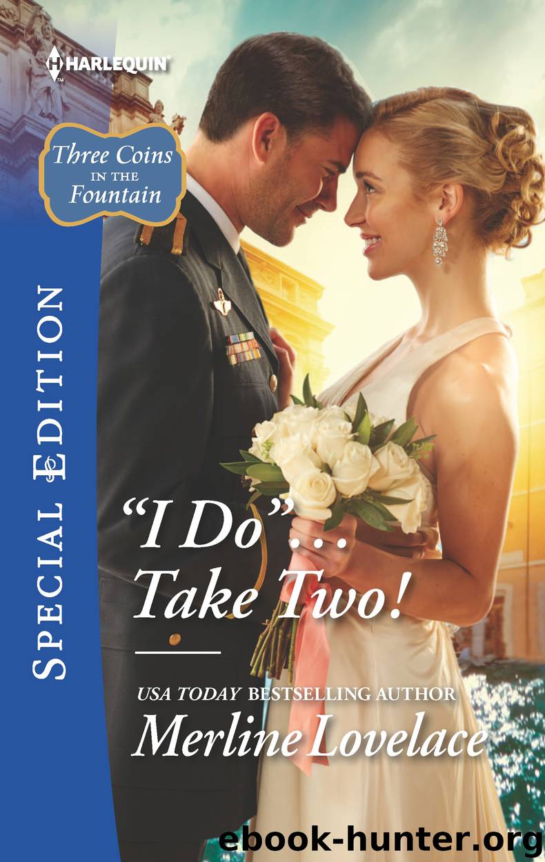 ''I Do''...Take Two! by Merline Lovelace