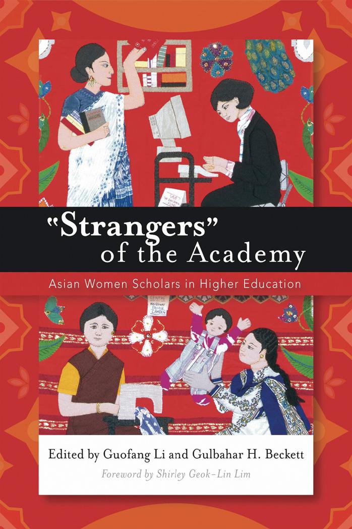 ''Strangers'' of the Academy: Asian Women Scholars in Higher Education by Guofang Li Gulbahar H. Beckett Shirley Geok-Lin Lim