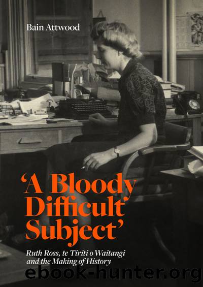 'A Bloody Difficult Subject' by Bain Attwood