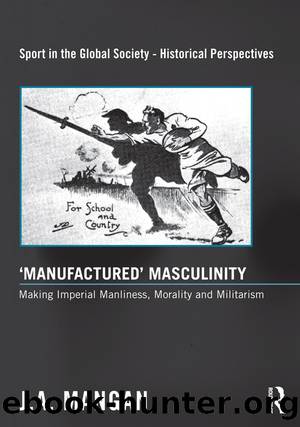 'Manufactured' Masculinity by J. A. Mangan