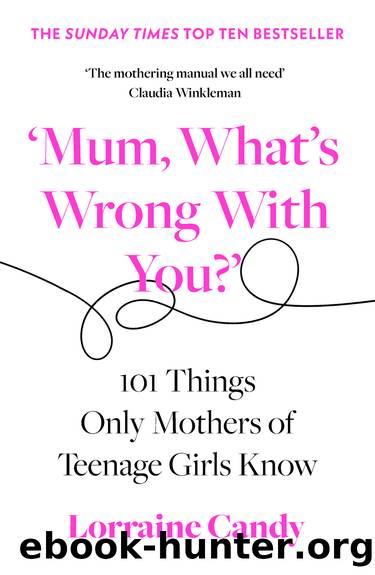 'Mum, What's Wrong with You?' by Lorraine Candy