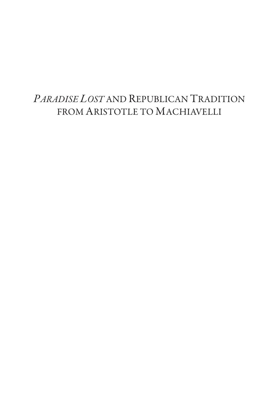 'Paradise Lost' and Republican Tradition from Aristotle to Machiavelli by William Walker