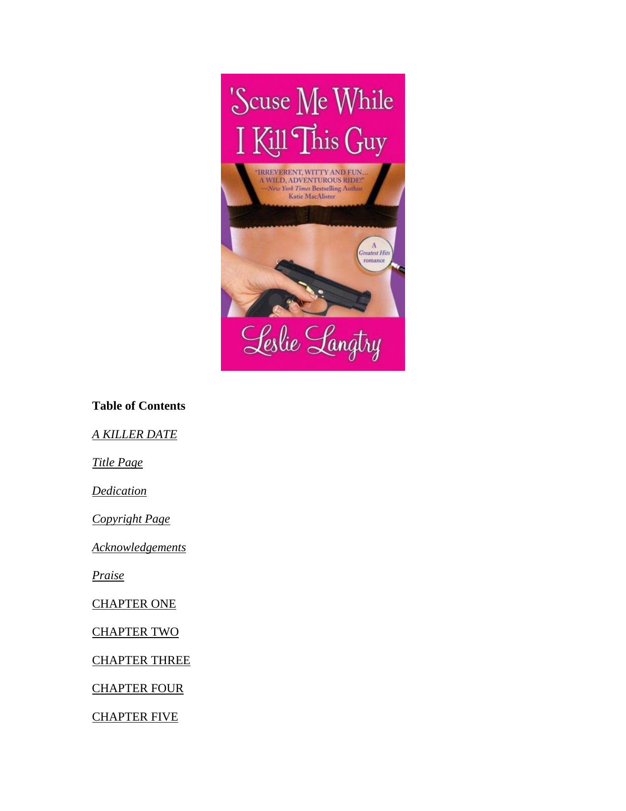 'Scuse Me While I Kill This Guy by Leslie Langtry