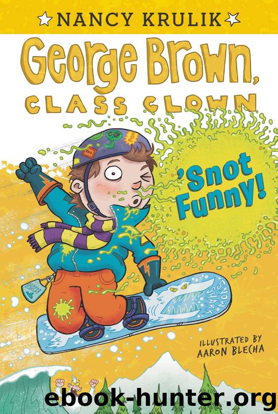 'Snot Funny by Nancy Krulik