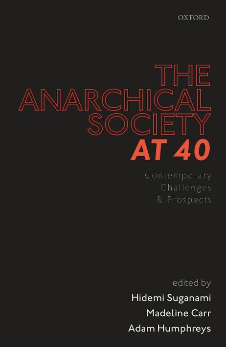 'The Anarchical Society' at 40. Contemporary challenges and prospects by Carr Madeline; Humphreys Adam; Suganami Hidemi