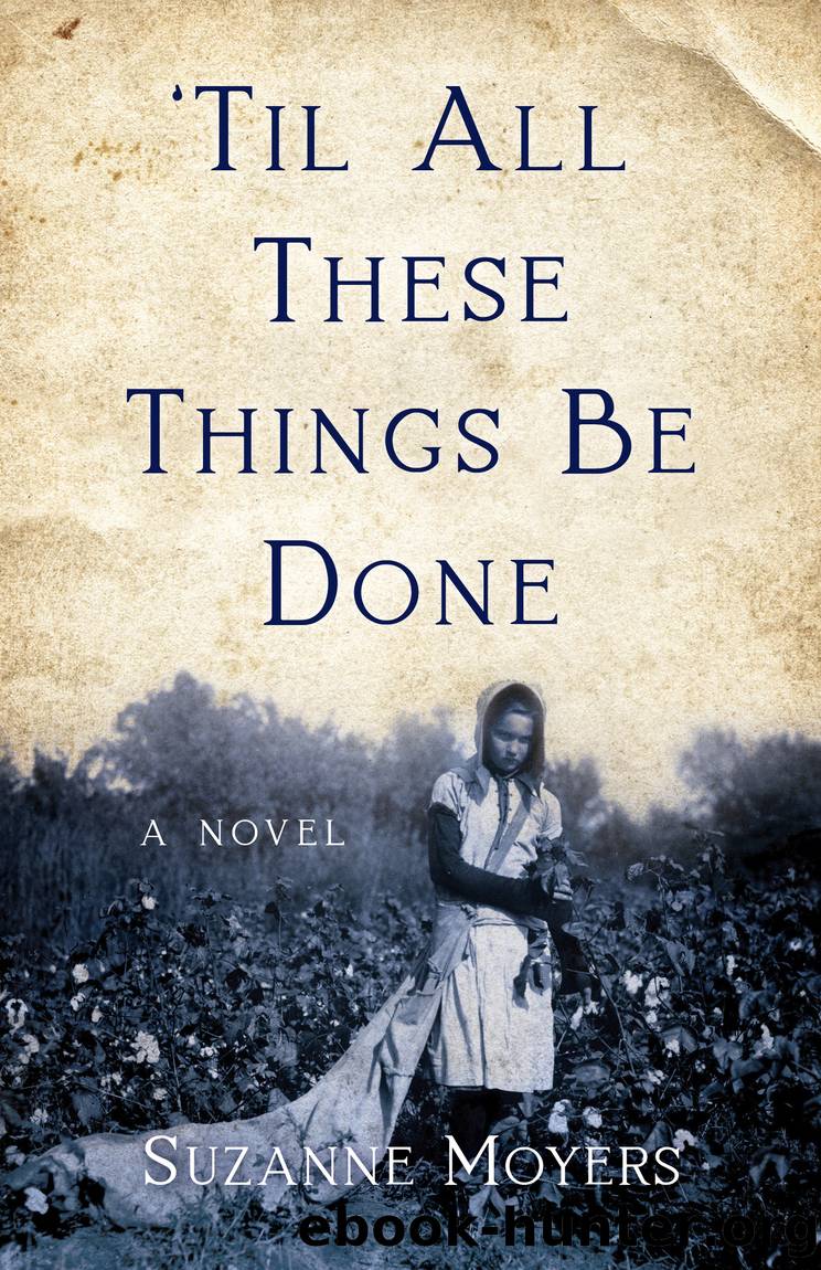 'Til All These Things Be Done by Suzanne Moyers