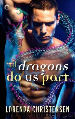 'Til Dragons Do Us Part (Never Deal with Dragons) by Lorenda Christensen