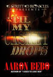 'Til My Casket Drops (G Street Chronicles Presents) by Aaron Bebo