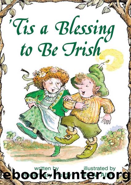 'Tis a Blessing to Be Irish by R. W. Alley