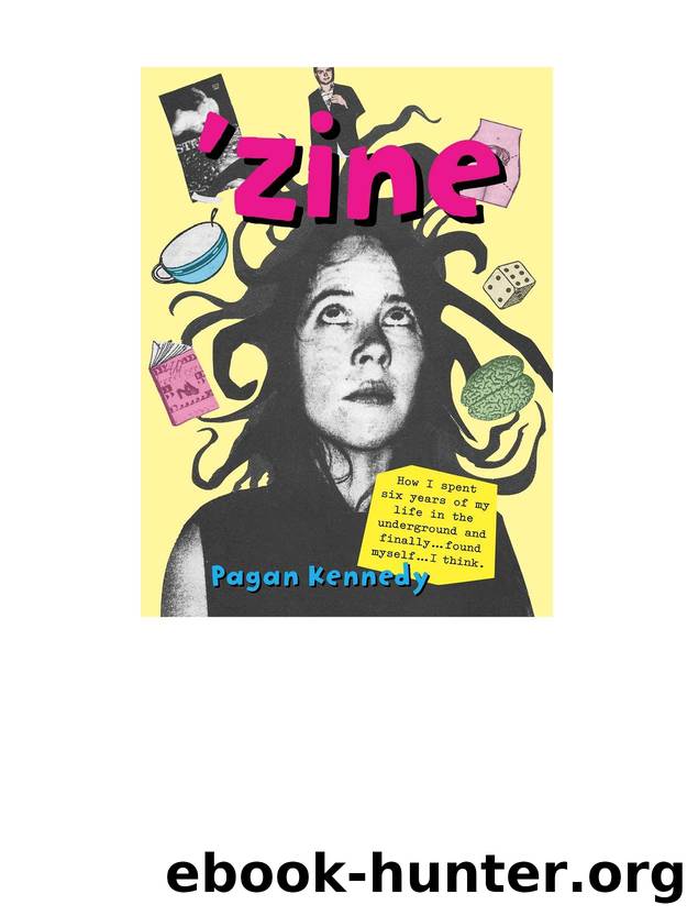 'Zine (Pagan Kennedy Project) by Pagan Kennedy