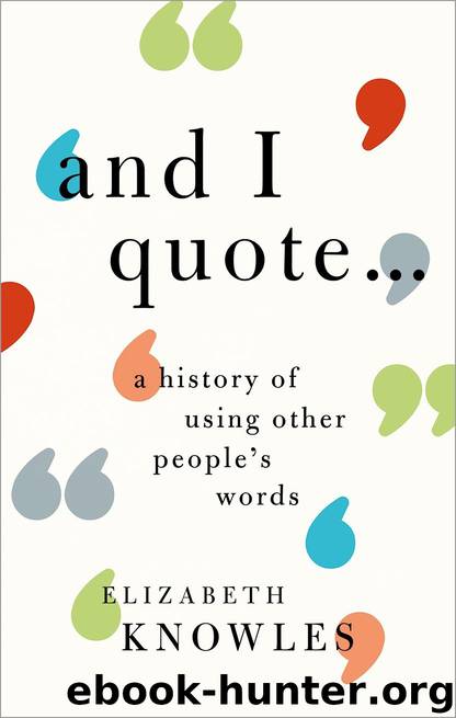 'and I Quote... ' by Knowles Elizabeth;
