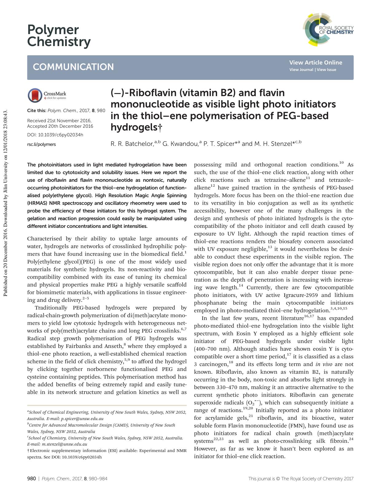 (â)-Riboflavin (vitamin B2) and flavin mononucleotide as visible light photo initiators in the thiolâene polymerisation of PEG-based hydrogels by R. R. Batchelor G. Kwandou P. T. Spicer M. H. Stenzel