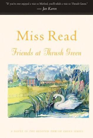 (10/13) Friends at Thrush Green by Read Miss