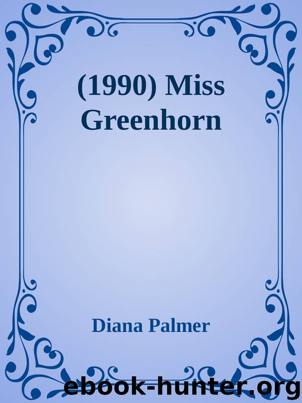 (1990) Miss Greenhorn by Diana Palmer