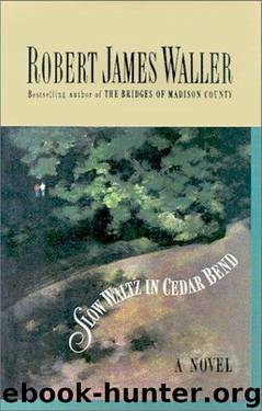 (1993) Slow Waltz in Cedar Bend by Robert James Waller
