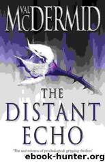 (2003) The Distant Echo by Val McDermid