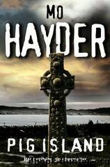 (2006) Pig Island by Mo Hayder