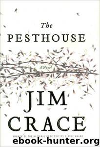 (2007) The Pesthouse by Jim Crace