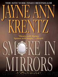 (2011) Smoke in Mirrors by Jayne Ann Krentz