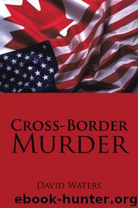 (2012) Cross-Border Murder by David Waters
