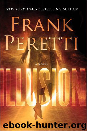 (2012) Illusion by Frank Peretti