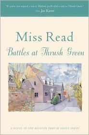 (4/13) Battles at Thrush Green by Read Miss