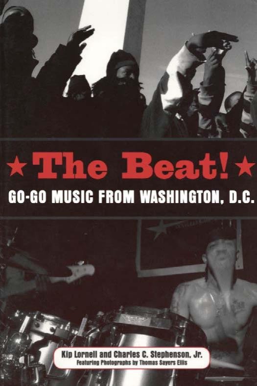 (American Made Music Series) Kip Lornell & Charles C. Stephenson Jr. by The Beat! Go-Go Music From Washington D.C. (2009)