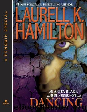 (Anita Blake, Vampire Hunter, #21.5) Dancing by Laurell K. Hamilton