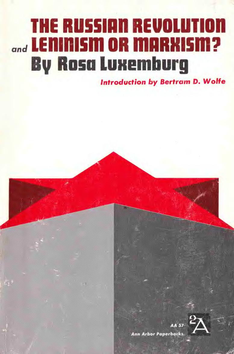 (Ann Arbor Paperbacks) Rosa Luxemburg-The Russian Revolution and Leninism or Marxism -University of Michigan Press (1961) by Unknown