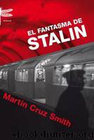 (Arkady Renko 06) El fantasma de Stalin by Martin Cruz Smith