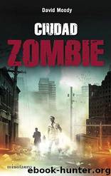 (Autumn 02) Ciudad Zombie by David Moody