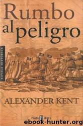 (Bolitho 02) Rumbo Al Peligro(c.1) by Alexander Kent